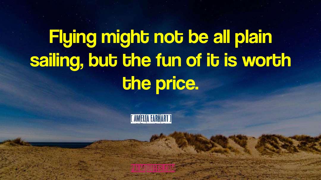 Amelia Earhart Quotes: Flying might not be all