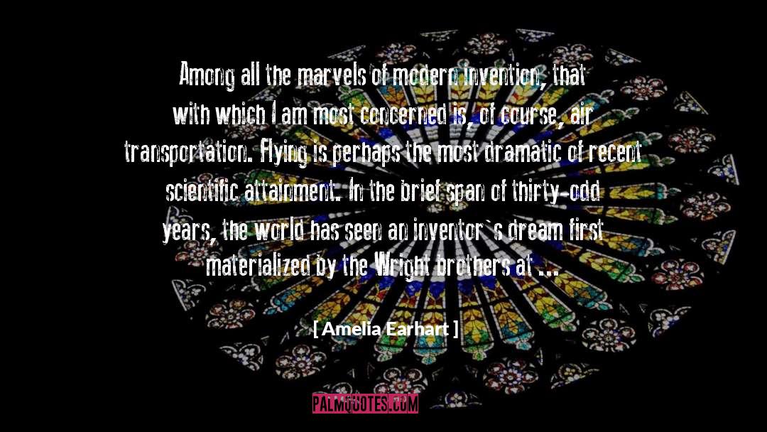 Amelia Earhart Quotes: Among all the marvels of