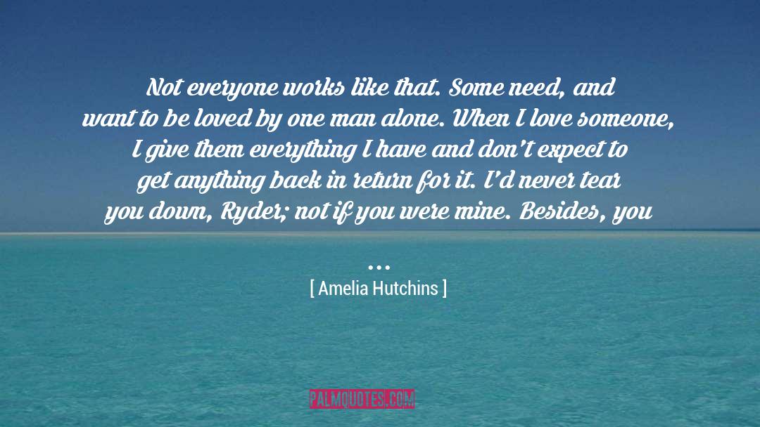 Amelia Hutchins Quotes: Not everyone works like that.