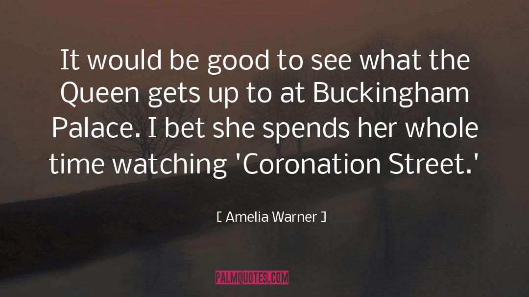 Amelia Warner Quotes: It would be good to