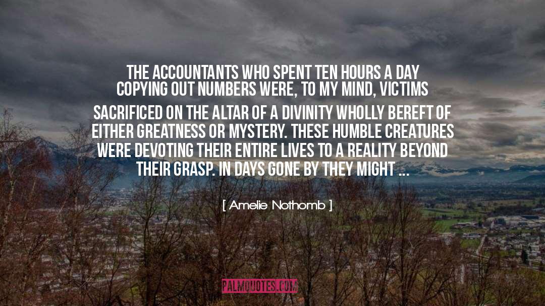 Amelie Nothomb Quotes: The accountants who spent ten