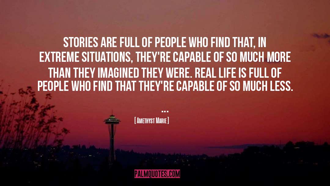 Amethyst Marie Quotes: Stories are full of people