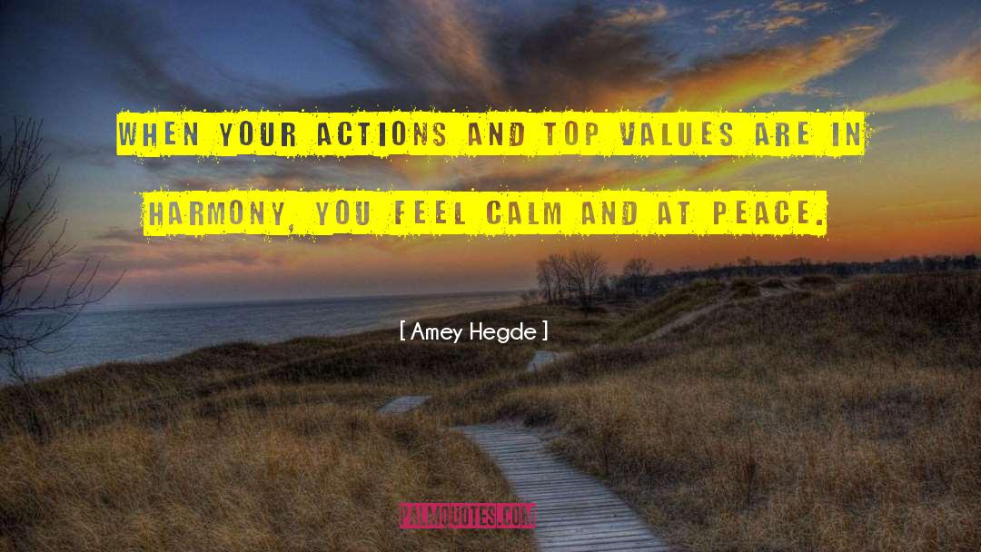 Amey Hegde Quotes: When your actions and top