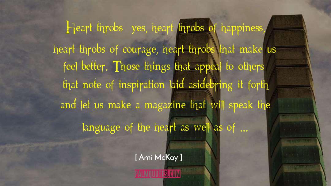 Ami McKay Quotes: Heart throbs- yes, heart throbs