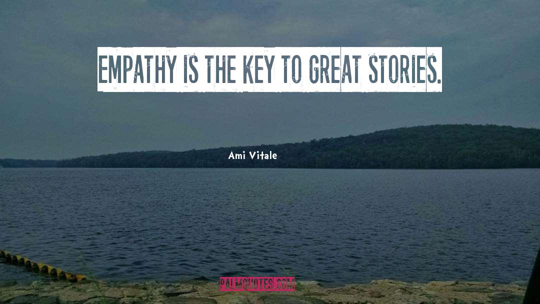 Ami Vitale Quotes: Empathy is the key to