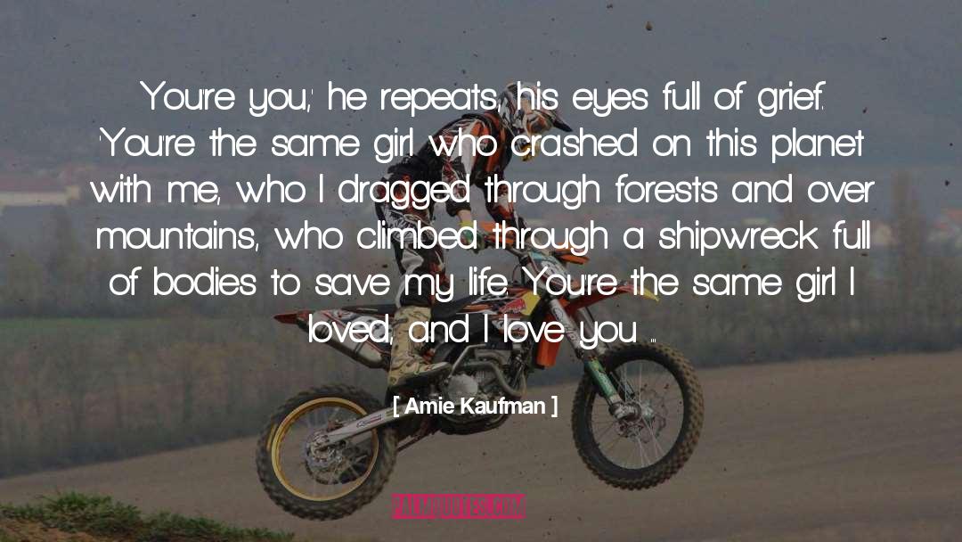 Amie Kaufman Quotes: You're you,' he repeats, his
