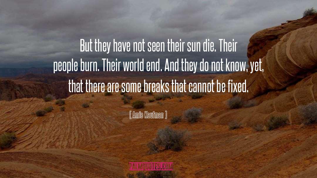 Amie Kaufman Quotes: But they have not seen