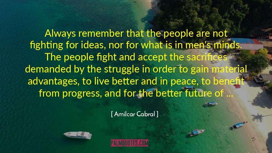 Amilcar Cabral Quotes: Always remember that the people