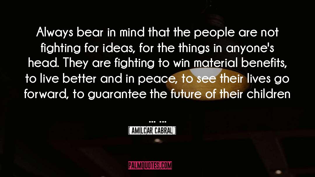 Amilcar Cabral Quotes: Always bear in mind that