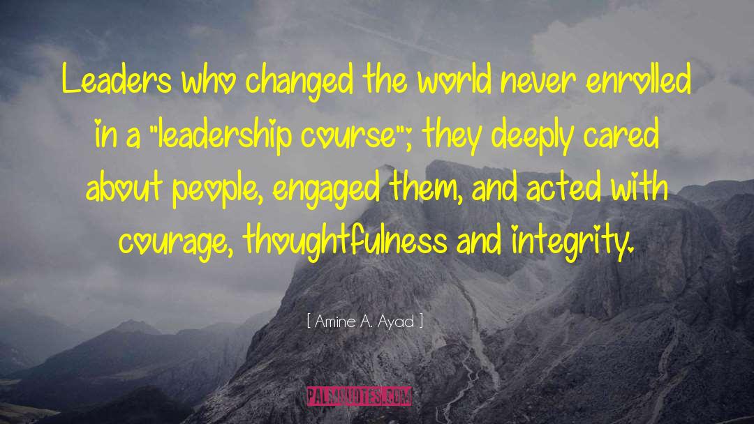 Amine A. Ayad Quotes: Leaders who changed the world