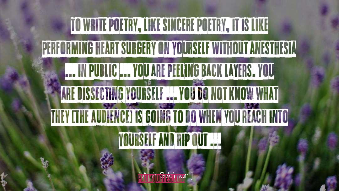 Amir Sulaiman Quotes: To write poetry, like sincere