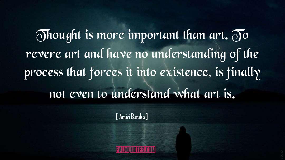 Amiri Baraka Quotes: Thought is more important than