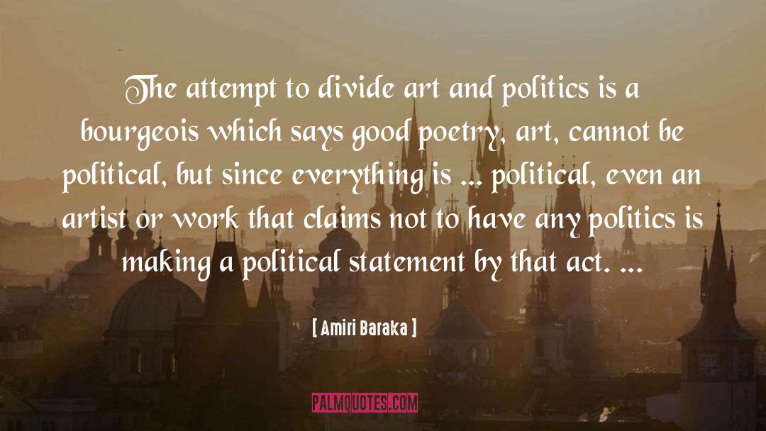 Amiri Baraka Quotes: The attempt to divide art