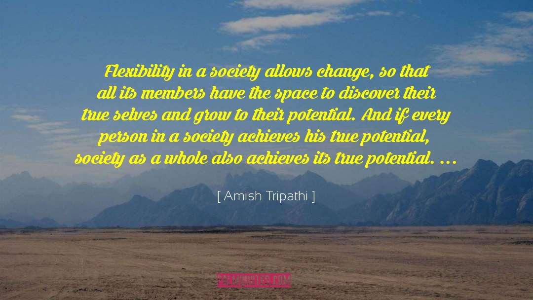 Amish Tripathi Quotes: Flexibility in a society allows