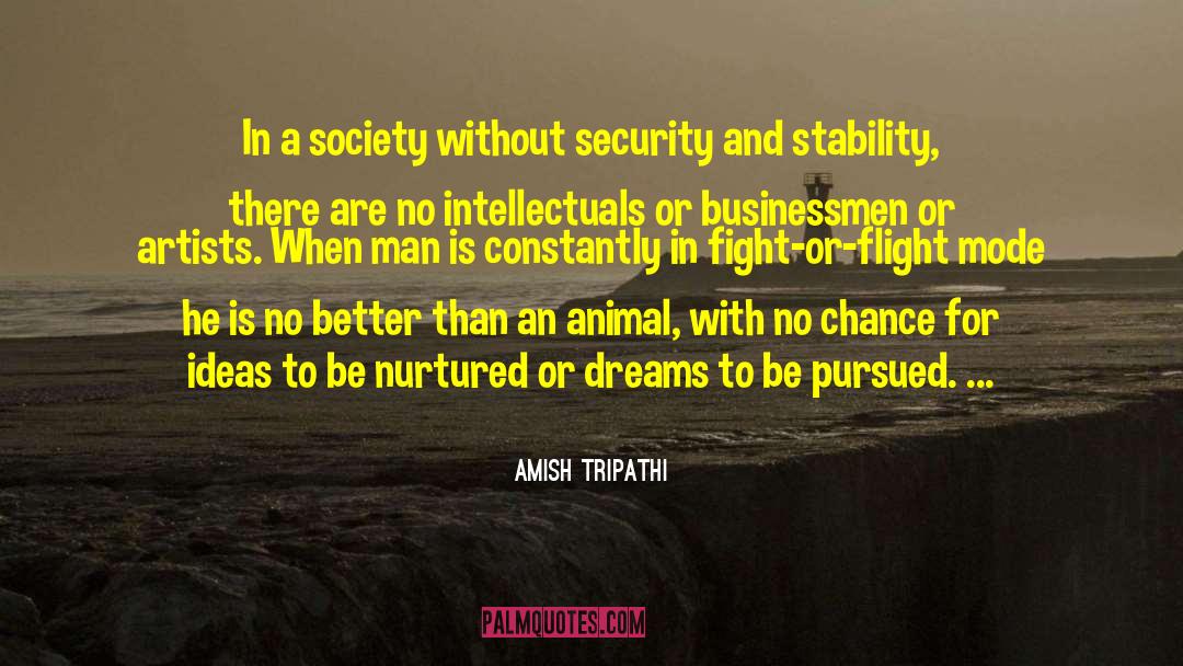 Amish Tripathi Quotes: In a society without security