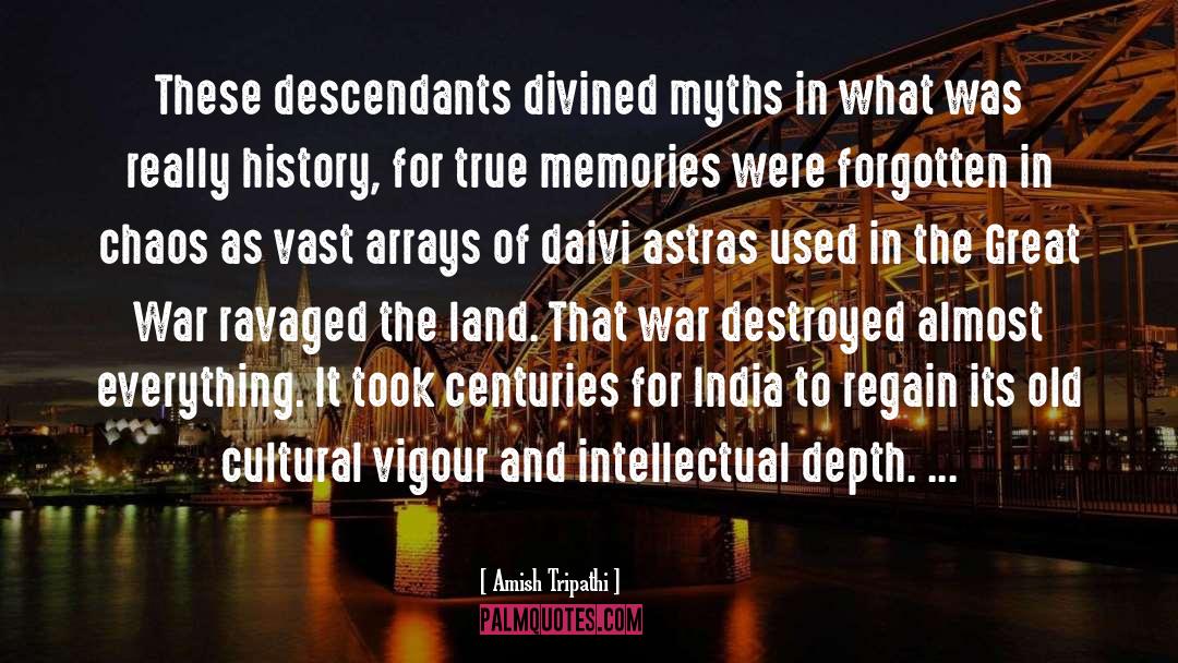 Amish Tripathi Quotes: These descendants divined myths in