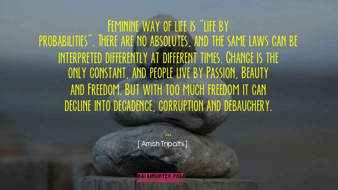 Amish Tripathi Quotes: Feminine way of life is
