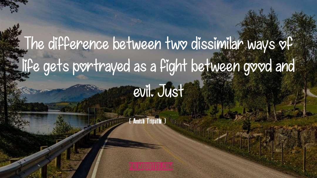 Amish Tripathi Quotes: The difference between two dissimilar