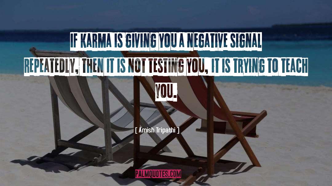 Amish Tripathi Quotes: If karma is giving you