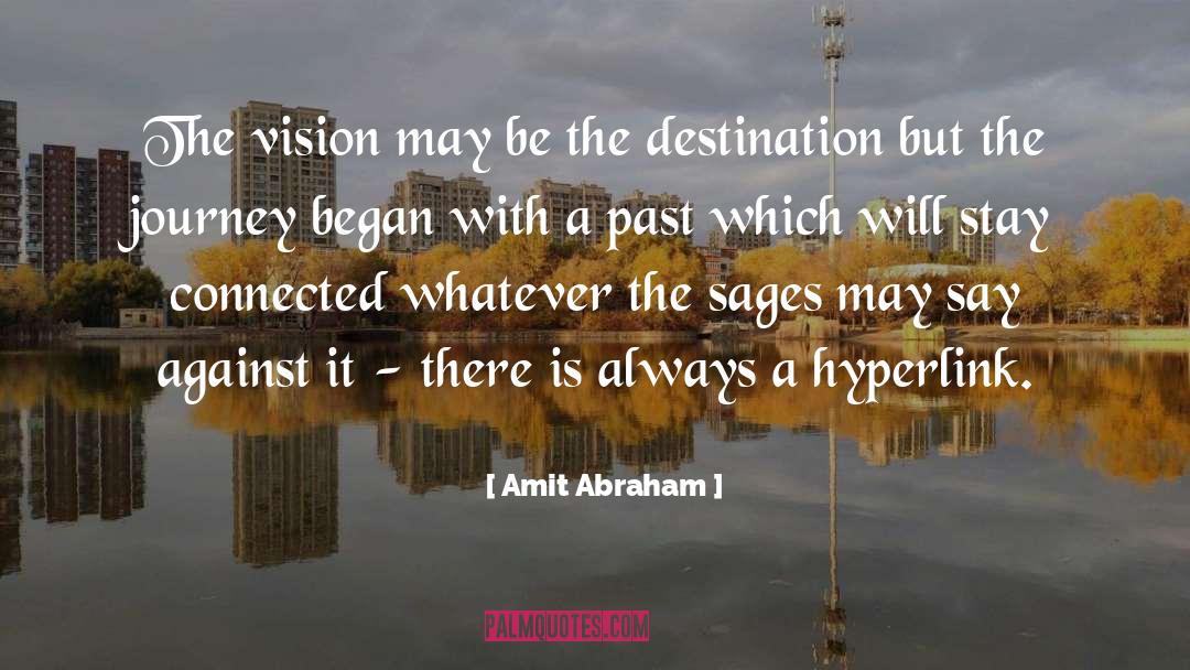 Amit Abraham Quotes: The vision may be the