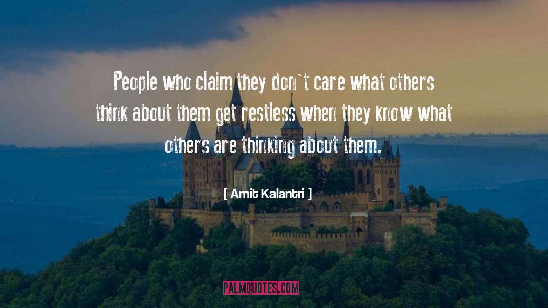 Amit Kalantri Quotes: People who claim they don't