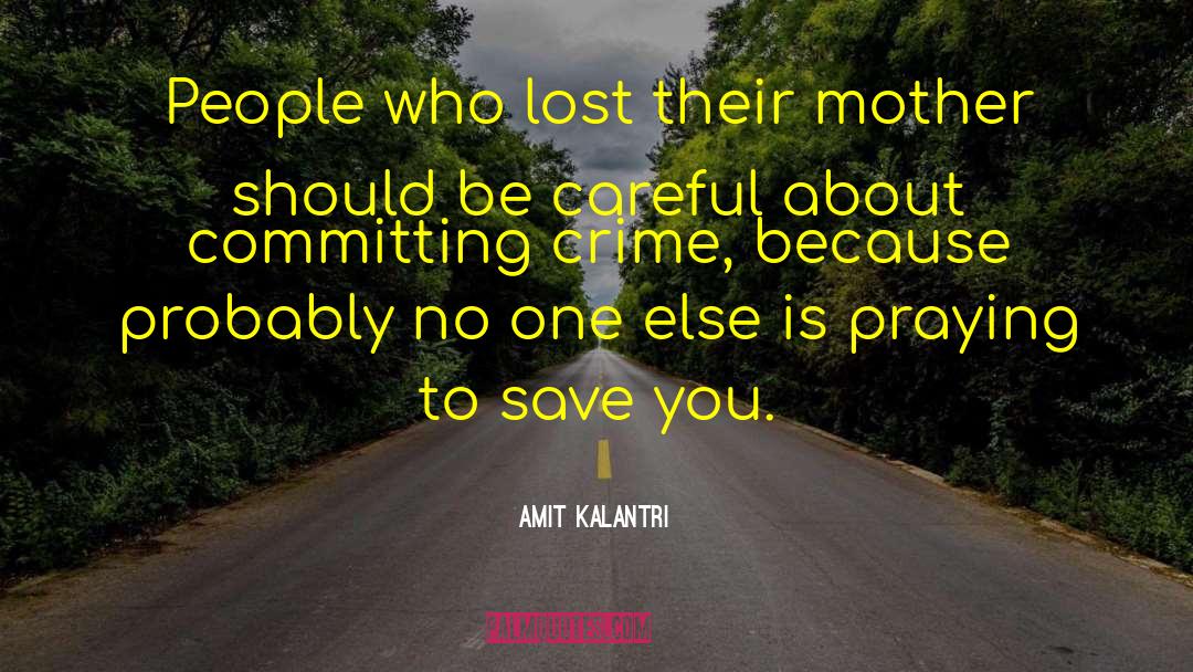 Amit Kalantri Quotes: People who lost their mother