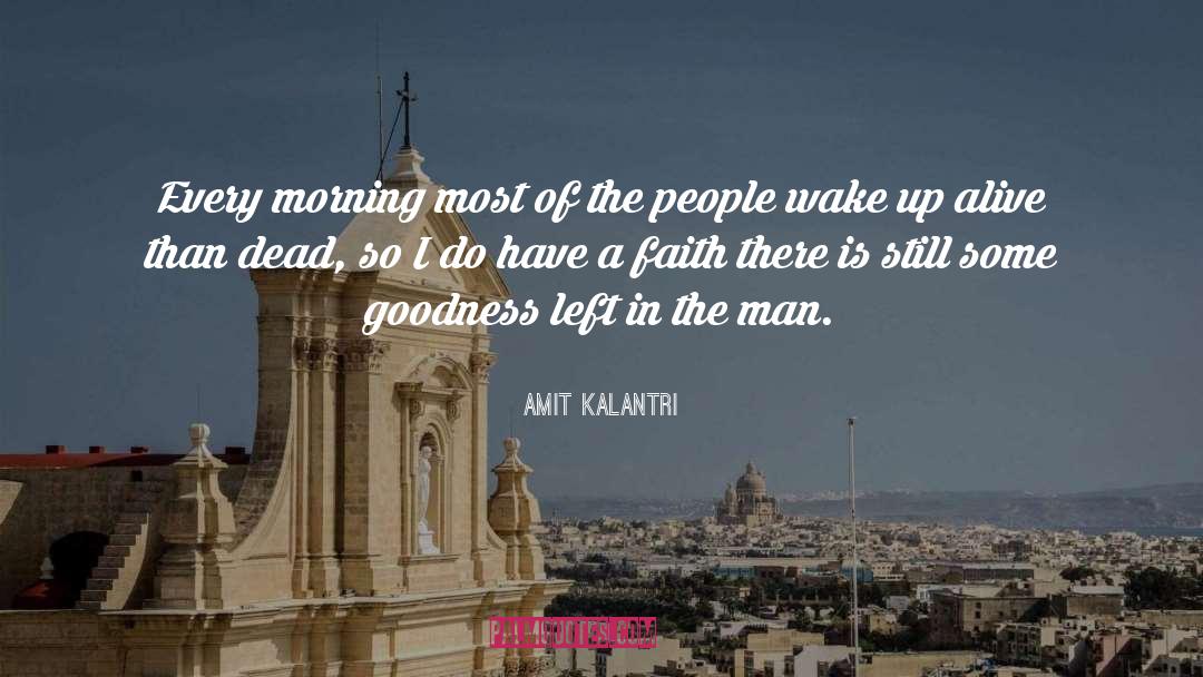 Amit Kalantri Quotes: Every morning most of the