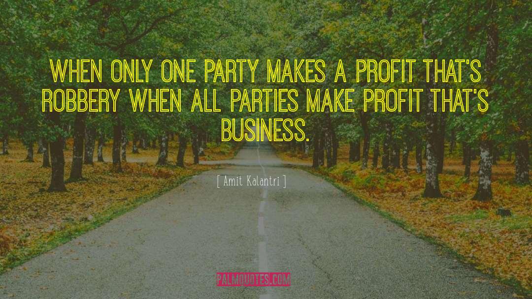 Amit Kalantri Quotes: When only one party makes