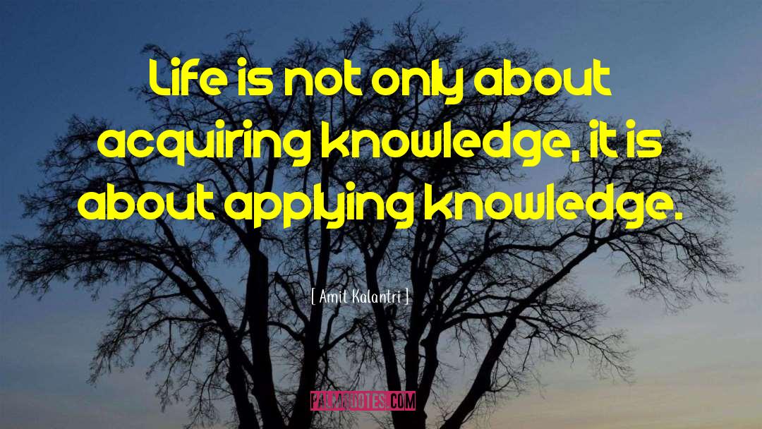 Amit Kalantri Quotes: Life is not only about