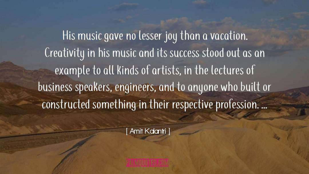 Amit Kalantri Quotes: His music gave no lesser