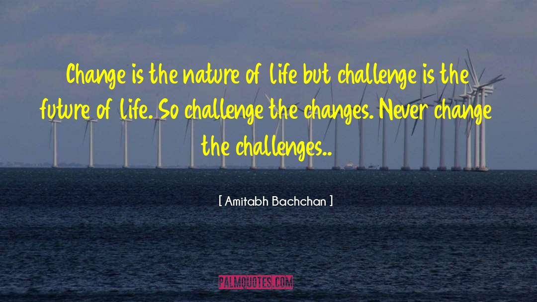 Amitabh Bachchan Quotes: Change is the nature of