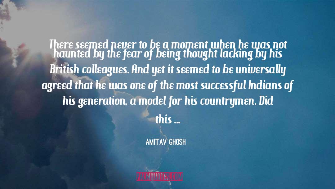 Amitav Ghosh Quotes: There seemed never to be