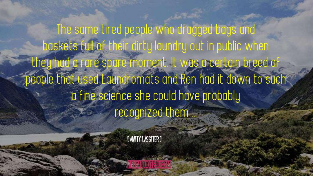 Amity Lassiter Quotes: The same tired people who