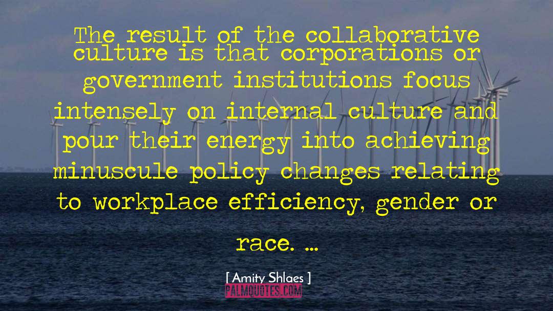 Amity Shlaes Quotes: The result of the collaborative