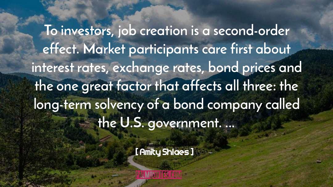 Amity Shlaes Quotes: To investors, job creation is