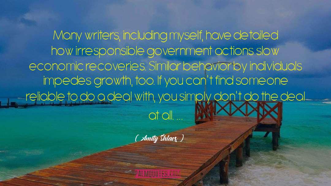 Amity Shlaes Quotes: Many writers, including myself, have