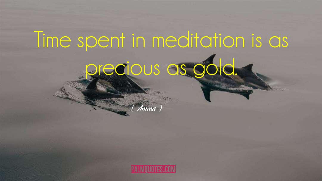 Amma Quotes: Time spent in meditation is