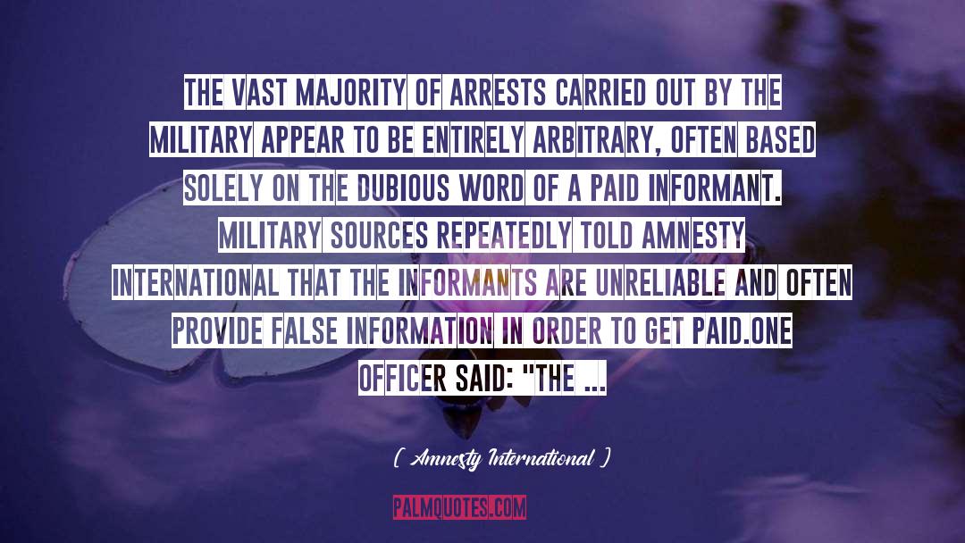 Amnesty International Quotes: The vast majority of arrests