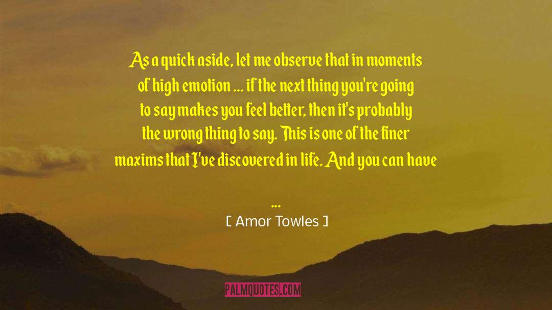 Amor Towles Quotes: As a quick aside, let