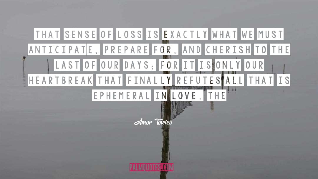 Amor Towles Quotes: That sense of loss is