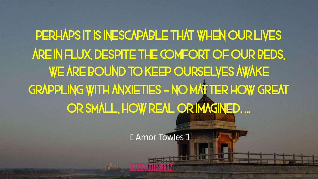 Amor Towles Quotes: Perhaps it is inescapable that