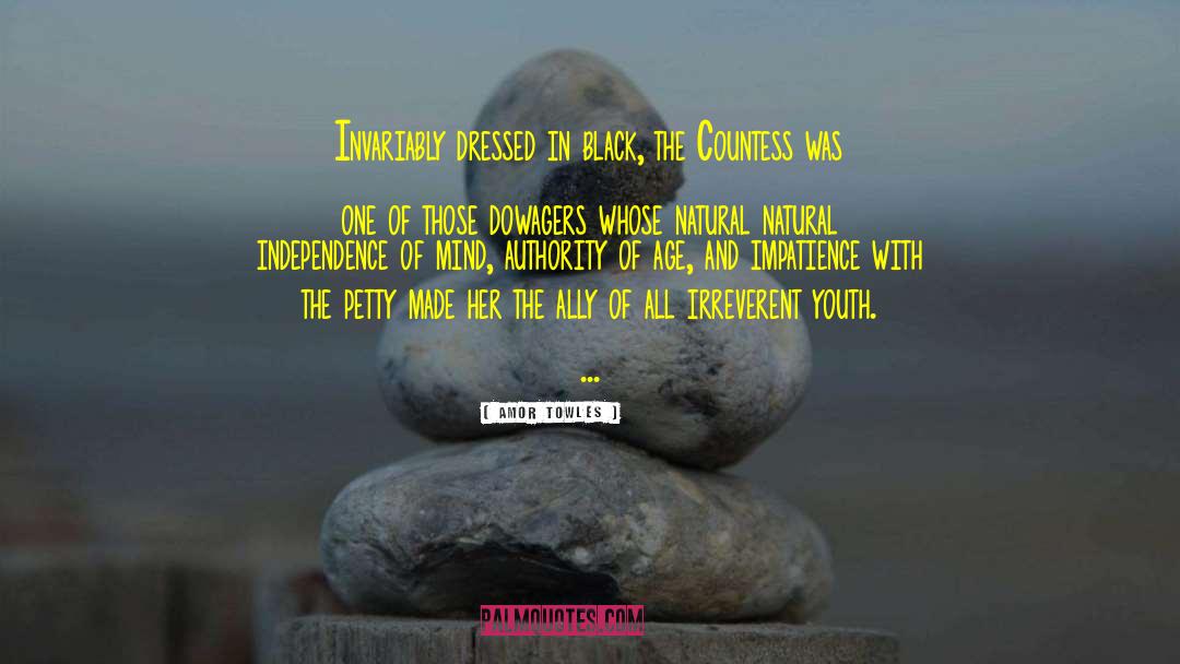 Amor Towles Quotes: Invariably dressed in black, the