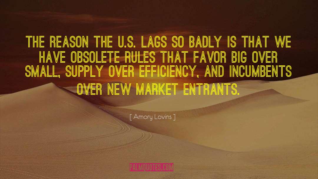 Amory Lovins Quotes: The reason the U.S. lags
