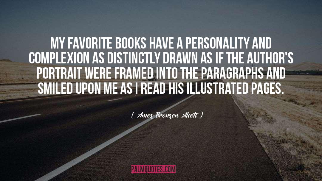 Amos Bronson Alcott Quotes: My favorite books have a