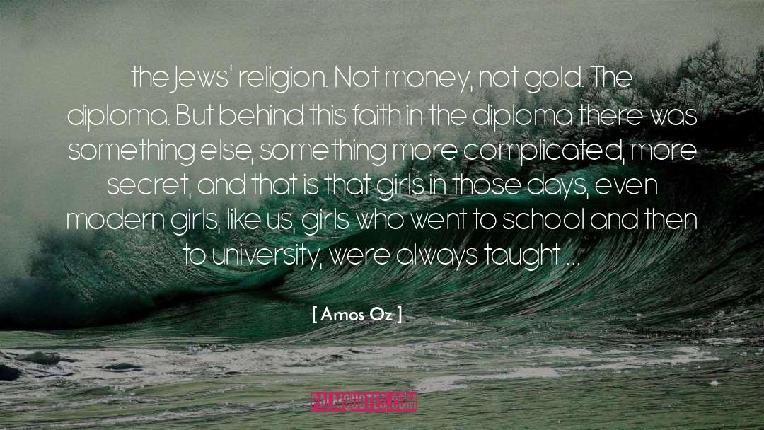 Amos Oz Quotes: the Jews' religion. Not money,