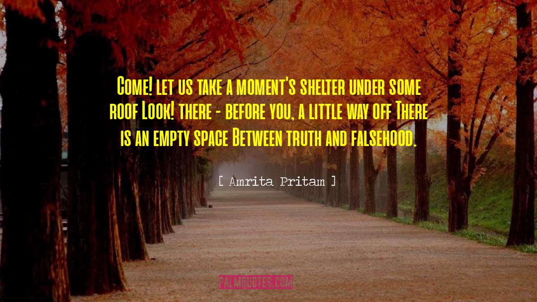 Amrita Pritam Quotes: Come! let us take a