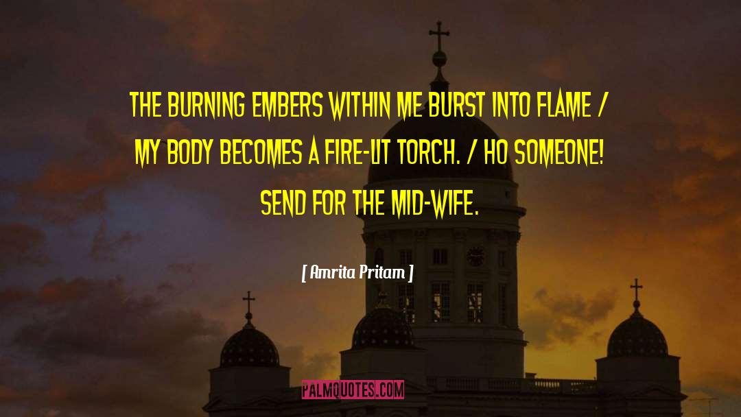 Amrita Pritam Quotes: The burning embers within me