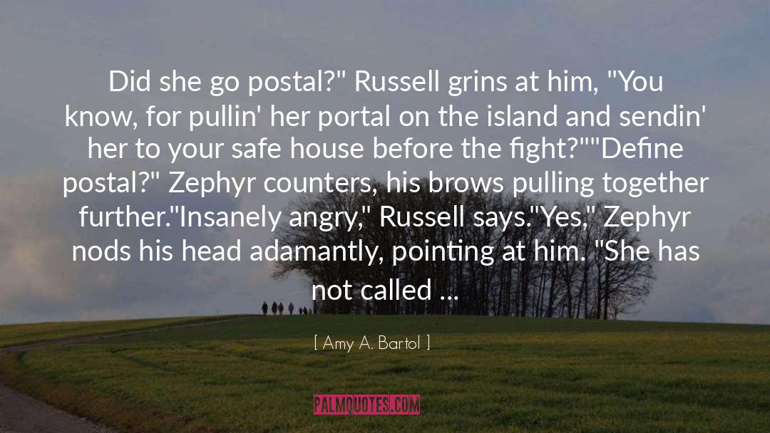 Amy A. Bartol Quotes: Did she go postal?