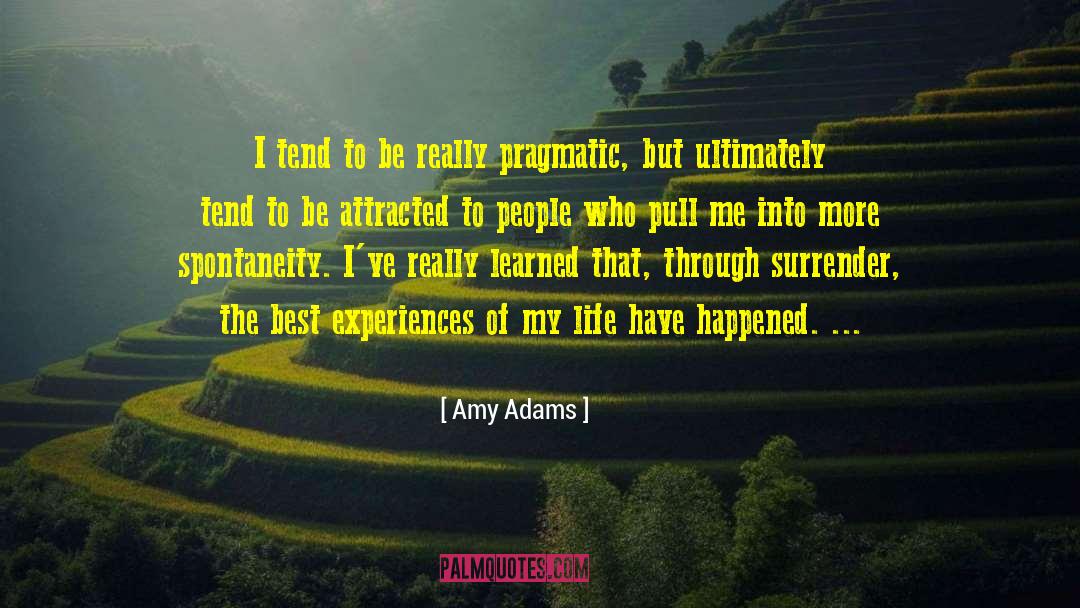 Amy Adams Quotes: I tend to be really