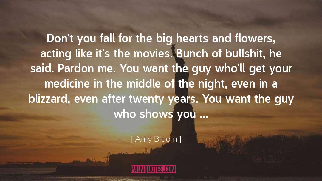 Amy Bloom Quotes: Don't you fall for the